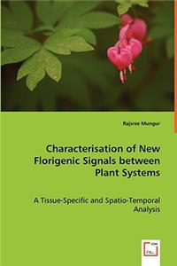 Characterisation of New Florigenic Signals between Plant Systems