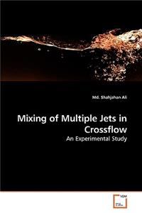 Mixing of Multiple Jets in Crossflow