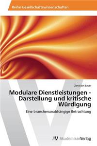 Modulare Dienstleistungen - Darstellung und kritische Würdigung