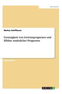 Genauigkeit von Gewinnprognosen und Effekte zusätzlicher Prognosen