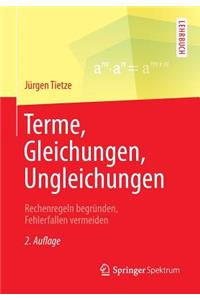 Terme, Gleichungen, Ungleichungen