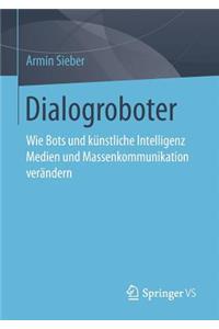 Dialogroboter: Wie Bots Und Künstliche Intelligenz Medien Und Massenkommunikation Verändern
