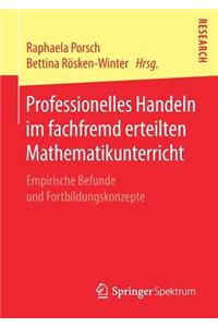 Professionelles Handeln Im Fachfremd Erteilten Mathematikunterricht