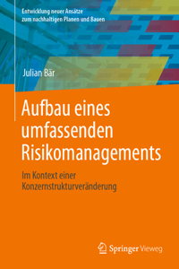 Aufbau Eines Umfassenden Risikomanagements