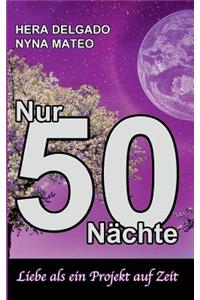 Nur 50 Nächte