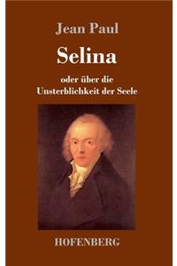 Selina: oder über die Unsterblichkeit der Seele