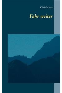 Fahr weiter