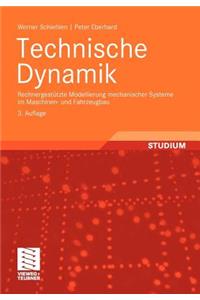 Technische Dynamik: Rechnergestutzte Modellierung Mechanischer Systeme Im Maschinen- Und Fahrzeugbau