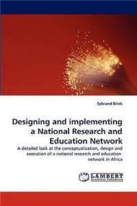 Designing and Implementing a National Research and Education Network