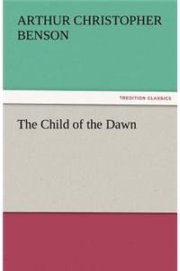 The Child of the Dawn