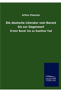 Die deutsche Literatur vom Barock bis zur Gegenwart