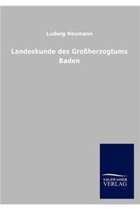 Landeskunde des Großherzogtums Baden