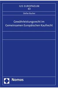 Gewahrleistungsrecht Im Gemeinsamen Europaischen Kaufrecht