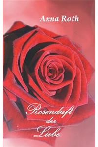 Rosenduft Der Liebe