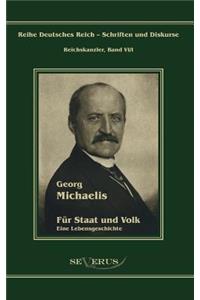 Georg Michaelis - Für Staat und Volk