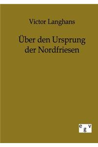Über den Ursprung der Nordfriesen