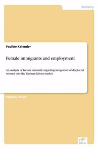 Female immigrants and employment