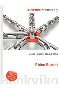 Rhino Bucket