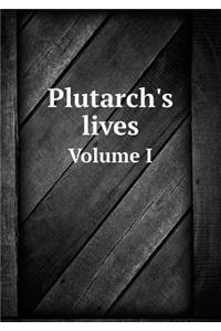 Plutarch's Lives Volume I