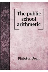 The Public School Arithmetic