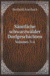 Sämtliche Schwarzwälder Dorfgeschichten Volumes 3-4
