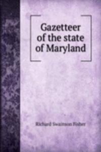 GAZETTEER OF THE STATE OF MARYLAND