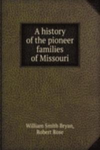 history of the pioneer families of Missouri