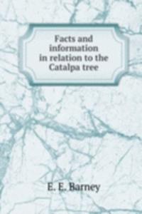 Facts and information in relation to the Catalpa tree