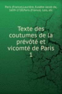 Texte des coutumes de la prevote et vicomte de Paris