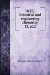 I&EC. Industrial and engineering chemistry