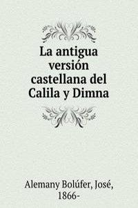 La antigua version castellana del Calila y Dimna