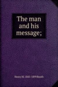 man and his message;