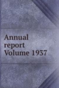 Annual report Volume 1937