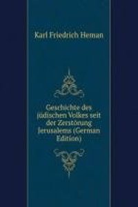 Geschichte des judischen Volkes seit der Zerstorung Jerusalems (German Edition)