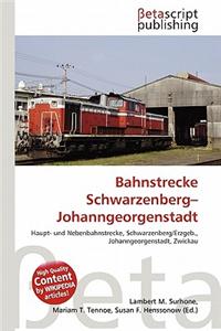 Bahnstrecke Schwarzenberg-Johanngeorgenstadt