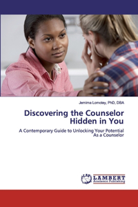 Discovering the Counselor Hidden in You