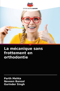 mécanique sans frottement en orthodontie