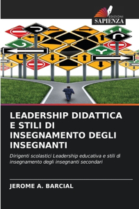 Leadership Didattica E Stili Di Insegnamento Degli Insegnanti