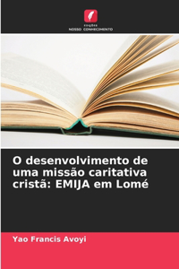 O desenvolvimento de uma missão caritativa cristã