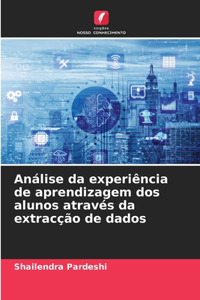 Análise da experiência de aprendizagem dos alunos através da extracção de dados