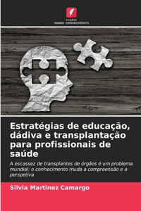 Estratégias de educação, dádiva e transplantação para profissionais de saúde
