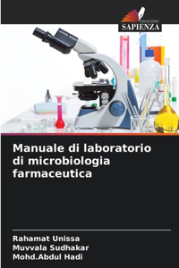 Manuale di laboratorio di microbiologia farmaceutica