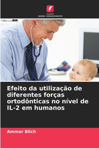 Efeito da utilização de diferentes forças ortodônticas no nível de IL-2 em humanos