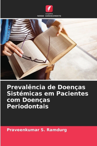 Prevalência de Doenças Sistémicas em Pacientes com Doenças Periodontais