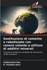 Sostituzione di cemento e robotizzato con cenere volante e utilizzo di additivi minerali