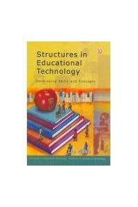 Structures In Educational Technology : Developing Skills And Concepts