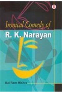 Ironical Comedy of R.K. Narayan