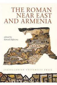 The Roman Near East and Armenia