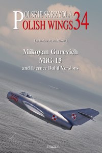 Mikoyan Gurevich Mig-15 and Licence Build Versions