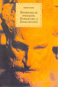 Movimientos de Renovacion: Humanismo y Renacimiento